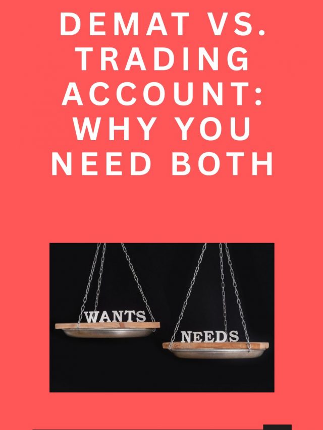 Demat vs. Trading Account: Why You Need Both